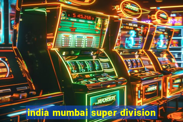 india mumbai super division